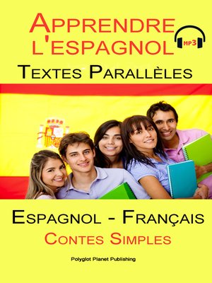 cover image of Apprendre l'espagnol--Texte parallèle--Contes Simples--MP3 (Espagnol--Francés)